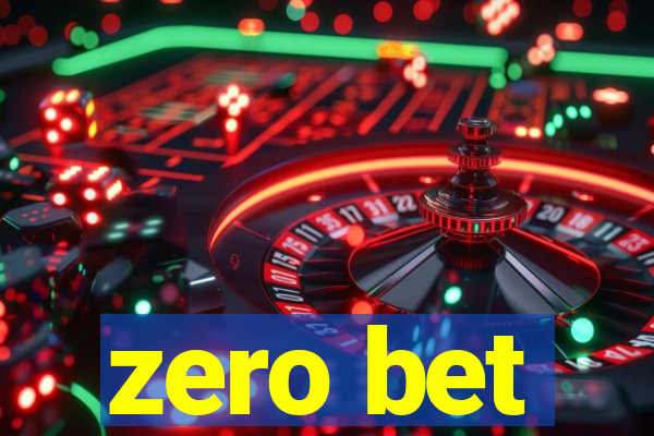 zero bet